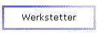 Werkstetter